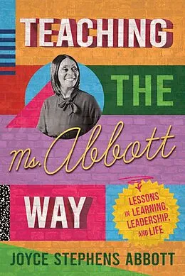 E-Book (epub) Teaching the Ms. Abbott Way von Abbott Joyce