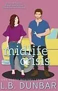 Kartonierter Einband Midlife Crisis (special edition - couple) von L. B. Dunbar