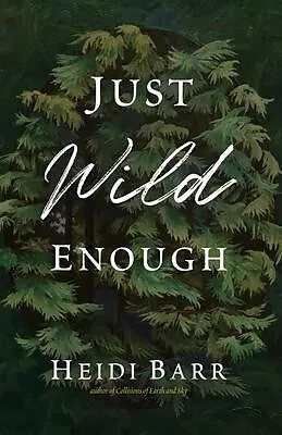 E-Book (epub) Just Wild Enough von Heidi Barr