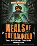 E-Book (epub) Meals Of The Haunted von Elara Moonvale