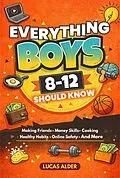 E-Book (epub) Everything Boys Ages 8-12 Should Know von Lucas Alder