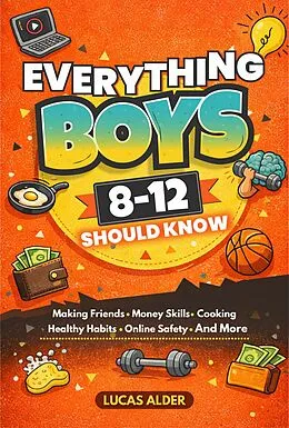 E-Book (epub) Everything Boys Ages 8-12 Should Know von Lucas Alder