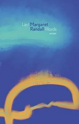 E-Book (epub) Last Words von Margaret Randall