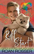 E-Book (epub) Ruff Start (Friends of Gaynor Beach Animal Rescue, #1) von Roan Rosser