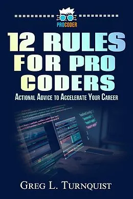 E-Book (epub) 12 Rules For Pro Coders (Pro Coder Series, #1) von Greg L. Turnquist