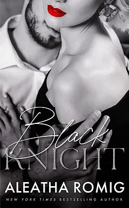 E-Book (epub) Black Knight (Sin Series, #4) von Aleatha Romig