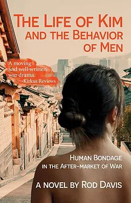 E-Book (epub) The Life of Kim and the Behavior of Men von Rod Davis