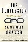 E-Book (epub) The Confession (Unbroken: Heavenly Rising, #3) von Shayla Black, Jenna Jacob
