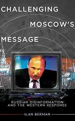 E-Book (epub) Challenging Moscow's Message von Ilan Berman