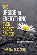E-Book (epub) The Upside to Everything, Even Breast Cancer von Theresa Drescher