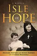 E-Book (epub) Isle of Hope von Michael Hawkes, Susan Hawkes, Stephen Wunderli