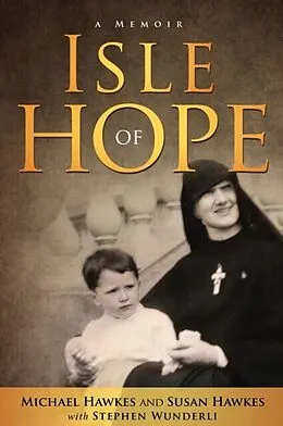 E-Book (epub) Isle of Hope von Michael Hawkes, Susan Hawkes, Stephen Wunderli
