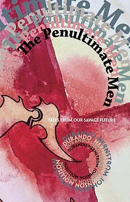 E-Book (epub) The Penultimate Men (Pilum New Voices, #1) von Neal Durando, Schuyler Hernstrom, Jeffro Johnson