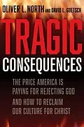 E-Book (epub) Tragic Consequences von Oliver L North, David Goetsch