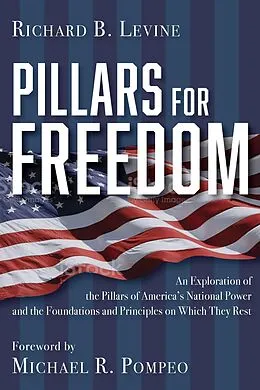 E-Book (epub) Pillars for Freedom von Richard B. Levine