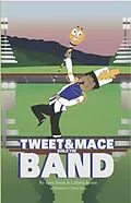 E-Book (epub) Tweet and Mace Build the Band von Jerry Davis, Lateria Jordan