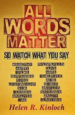 E-Book (epub) All Words Matter, So... Watch What You Say von Helen Kinloch