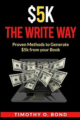 E-Book (epub) $5k The Write Way von Timothy Bond