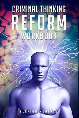 E-Book (epub) Criminal Thinking Reform von Perrion Roberts
