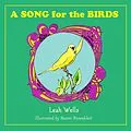 E-Book (epub) A Song for the Birds von Leah Wells