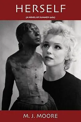 E-Book (epub) HERSELF (A Novel of Summer 1962) von M. J. Moore