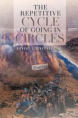 eBook (epub) The Repetitive Cycle of Going in Circles de Robert Shepherd