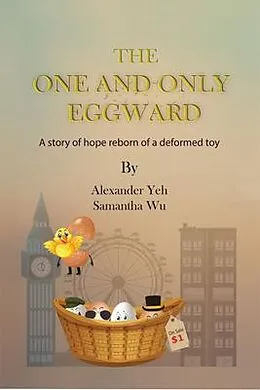E-Book (epub) The One and Only Eggward von Alexander Yeh, Samantha Wu