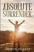 Kartonierter Einband Absolute Surrender von Andrew Murray