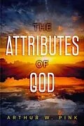 E-Book (epub) The Attributes of God von Arthur Pink