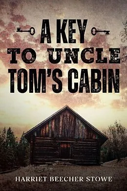 E-Book (epub) A Key to Uncle Tom's Cabin von Harriet Stowe