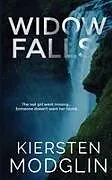 Kartonierter Einband (Kt) Widow Falls von Kiersten Modglin