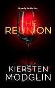 Kartonierter Einband (Kt) The Reunion von Kiersten Modglin