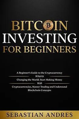 E-Book (epub) Bitcoin investing for beginners von Sebastian Andres