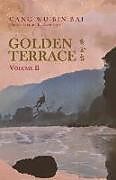 Kartonierter Einband Golden Terrace: Volume 2 von Cang Wu Bin Bai