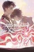 Kartonierter Einband Little Mushroom: Revelations von Shisi