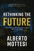 E-Book (epub) Rethinking the Future von Alberto Mottesi