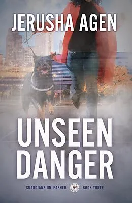 E-Book (epub) Unseen Danger (Guardians Unleashed, #3) von Jerusha Agen