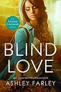 E-Book (epub) Blind Love (Virginia Vineyards, #2) von Ashley Farley