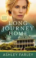 E-Book (epub) Long Journey Home (Marsh Point, #1) von Ashley Farley