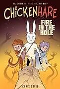 Couverture cartonnée Chickenhare Volume 2: Fire in the Hole de Chris Grine