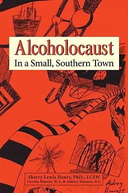 E-Book (epub) Alcoholocaust von Ph. D. Sherry Lewis Henry