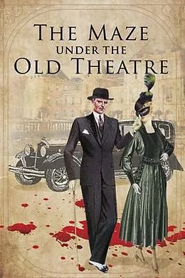 E-Book (epub) The Maze Under The Old Theater von Elizabeth von Witanovski