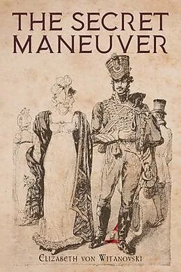 E-Book (epub) The Secret Maneuver von Elizabeth von Witanovski