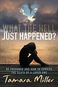 E-Book (epub) What the Hell Just Happened? von Tamara Miller