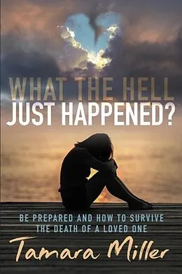 E-Book (epub) What the Hell Just Happened? von Tamara Miller