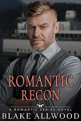 E-Book (epub) Romantic Recon (Romantic Series, #3) von Blake Allwood