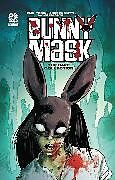 Fester Einband Bunny Mask: The Cave Collection von Paul Tobin