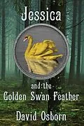 E-Book (epub) Jessica and the Golden Swan Feather von David Osborn