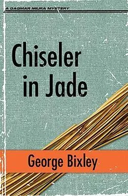 E-Book (epub) Chiseler in Jade von George Bixley