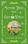 E-Book (epub) Summer Tales From Cozy Vales (Cozy Vales Collection, #2) von L. A. Scott, G. Clatworthy, Bonnie Axton